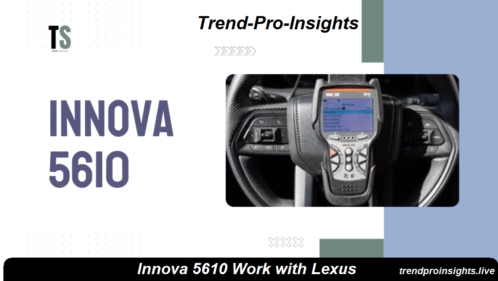 Top Innova 5610 Work with Lexus